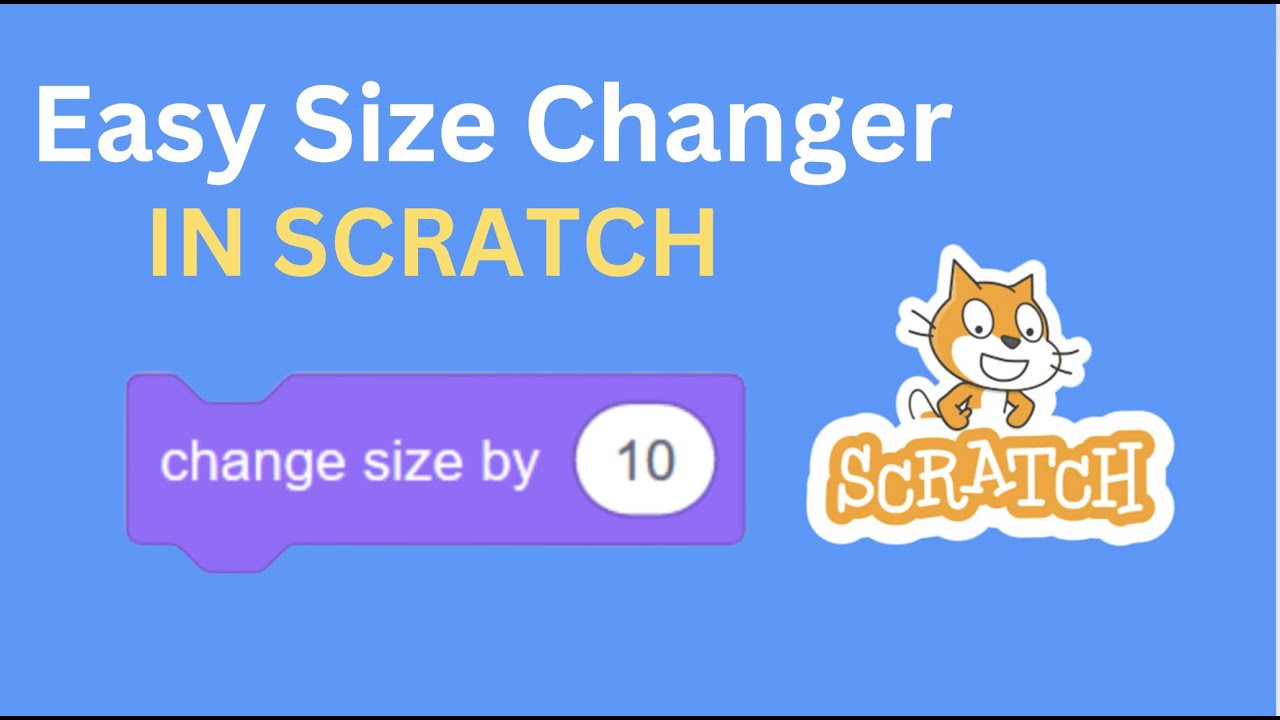 How To Make An Easy Size Changer In Scratch: | Simple Scratch Tutorial ...