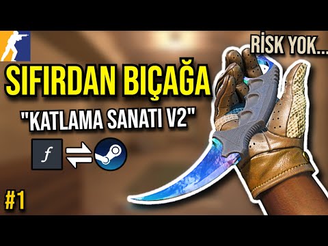 CS2 SIFIR'DAN ZİRVEYE (Katlama Sanatı & Arbitraj Yöntemi) - Bölüm 1