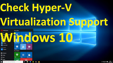 How to Check Hyper-V Virtualization Support on Windows 10