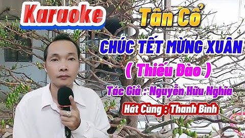 Karaoke 🎸 Tân Cổ 🌟 CHÚC TẾT MỪNG XUÂN 🖌️ T/g : Nguyễn Hữu Nghĩa 🎤🎤 Thiếu Đào 🎤 Hát Cùng Thanh Bình