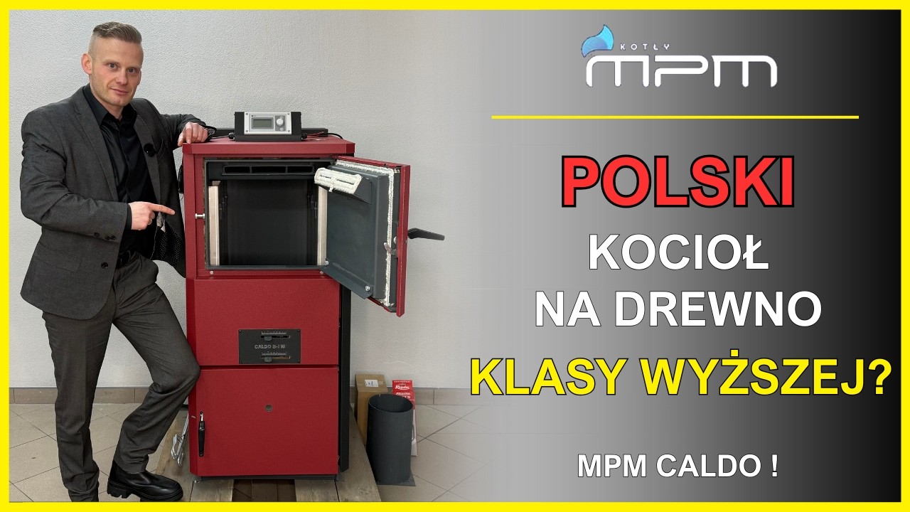 🔥 MPM CALDO - polski kocioł na drewno klasy wyższej ?