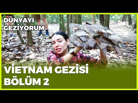 Dünyayı Geziyorum - Vietnam-2 | 16 Şubat 2020