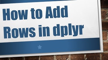 How to Add Rows in dplyr