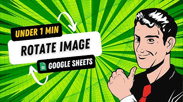 Google Sheets Tutorial - How to Rotate Image in Google Sheets