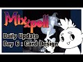 Daily Mixxpell Update | Day 6 | Card Design (2)