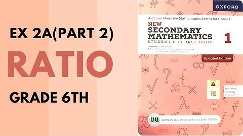 Class 6 Maths (APS) - Exercise 2 A (RATIO) - Part 2 | Oxford Mathematics | Danish Satti