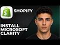 How To Install Microsoft Clarity On Shopify  (Step By Step Beginner Tutorial 2026)