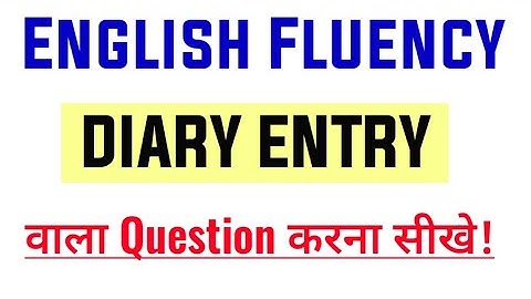 English Fluency Diary Entry Format | English Diary Entry करना सीखे! | Diary Entry Demo