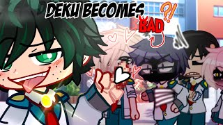 DEKU BECOMES BAD..😈 | DkBk/BkDk GCMM💚🧡 | OG PLOT |