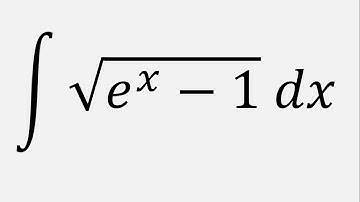 Integral of sqrt(e^x - 1) dx