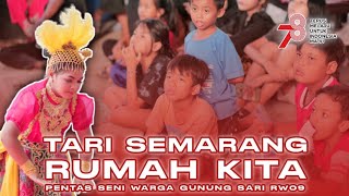 TARI SEMARANG RUMAH KITA (5 Penari) | PENTAS SENI & JALAN SEHAT WARGA GUNUNGSARI RW 09 HUT RI 78