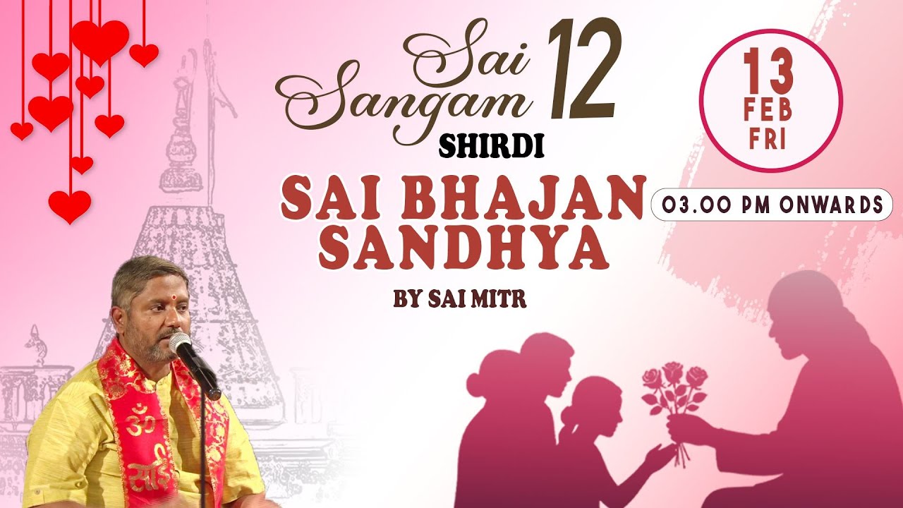 SAI SANGAM 12 - DAY 2 | BHAJAN | SAI MITR | SHATABDI SABHA MANDAP SHIRDI TEMPLE