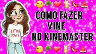~Como fazer vines no kinemaster~ screenshot 4