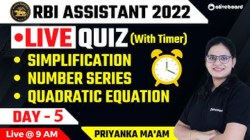 RBI Assistant 2022 | Live Quiz | Day - 05 | Simplification, Number Series, Quadratic | Priyanka Mam