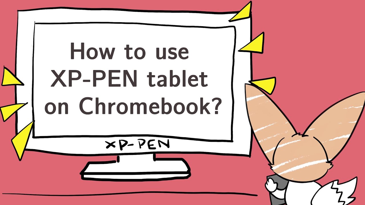 Xp Pen Tutorial How to start your e-Learning on Chromebook with XP-PEN tablet ...