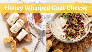 Famous Honey Whipped Goat Cheese - 4 Ways! Net Worth