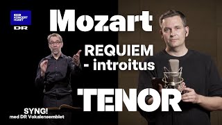Video thumbnail of "Mozart, Requiem (introitus) - tenorstemme // SYNG! med DR Vokalensemblet"