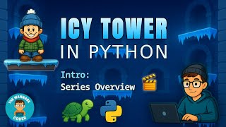 Series Overview: Build Icy Tower in Python with Turtle Graphics | (Beginner Tutorial Series)