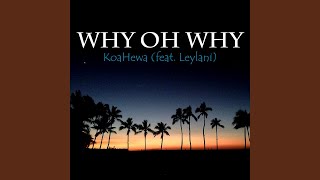 Why Oh Why (feat. Leylani)