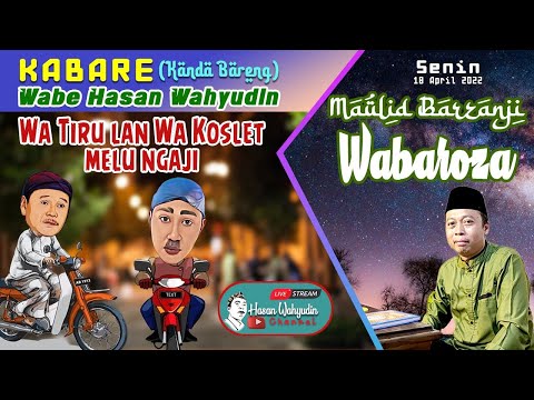 Kabare Wabe Hasan Wahyudin Tema Maulid Barzanji Wabaroza