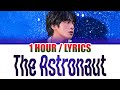Jin (진) - The Astronaut (1 HOUR LOOP) Lyrics | 1시간
