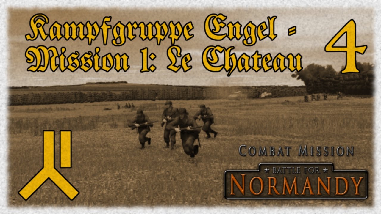 Kampfgruppe Engel | Le Chateau |  Part 4 | Combat Mission Battle for Normandy | German