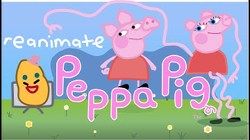 Peppa Pig Reanimate (short)