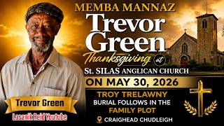 Trevor Green Thanksgiving Service at the St . Silas Anglican Troy Trelawny