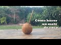 Cómo hacer un Mate con un coco pequeño