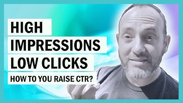 High Impressions But Low Click Through Rate in SEO?
