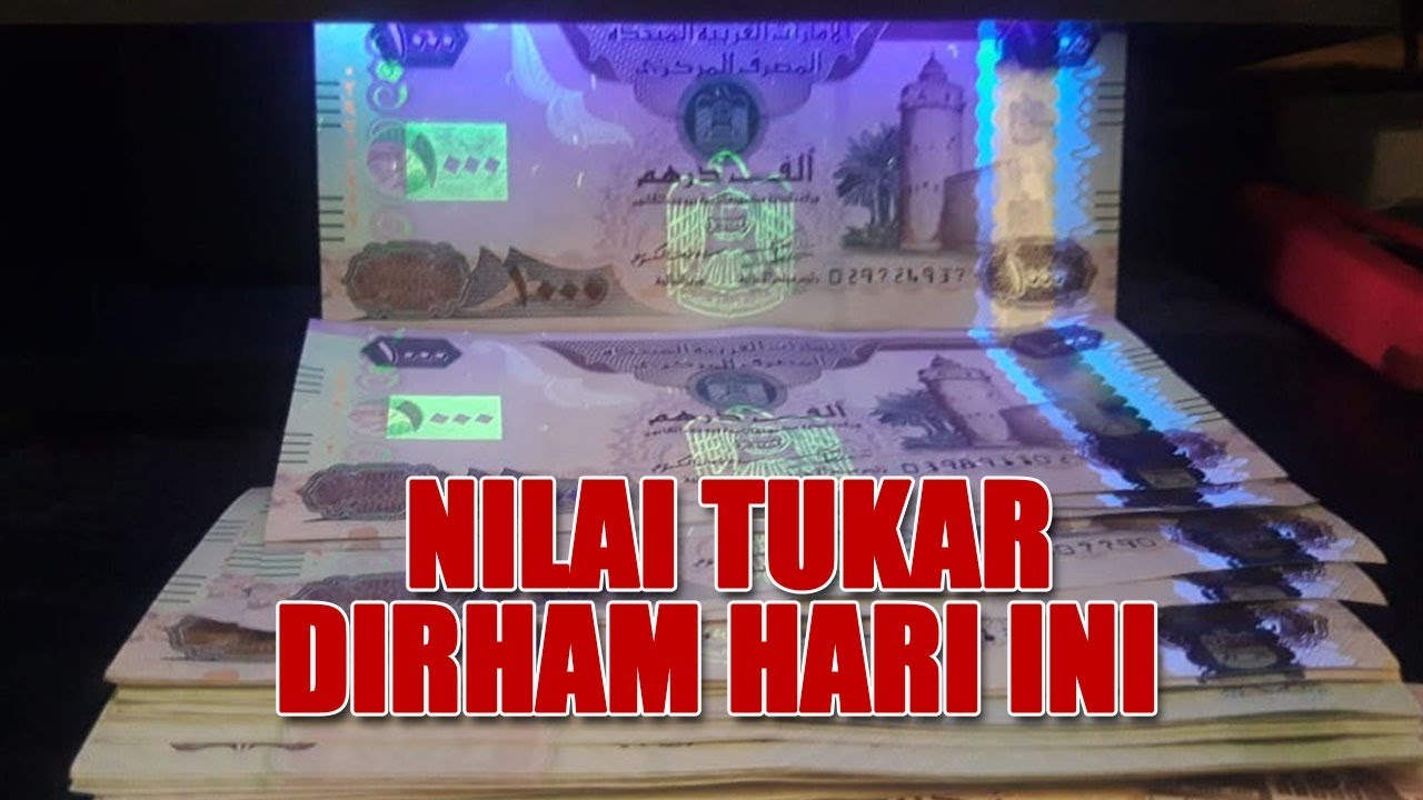 NILAI TUKAR UANG DIRHAM ABUDHABI DUBAY