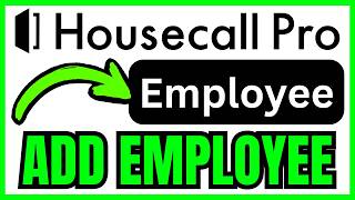 How To ADD EMPLOYEE To Housecall Pro (QUICK & EASY) 2026