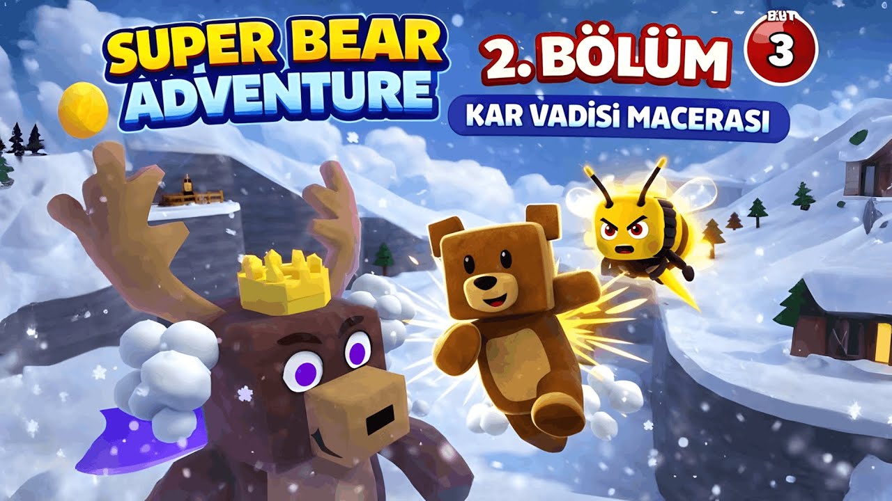Super Bear Adventure 2. Bölüm | Kar Vadisi Macerası ❄️🐻