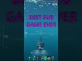 BEST SUBMARINE GAME EVER - (TRUST ME)