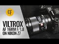 Viltrox af 16mm f18 nikon z version lens review