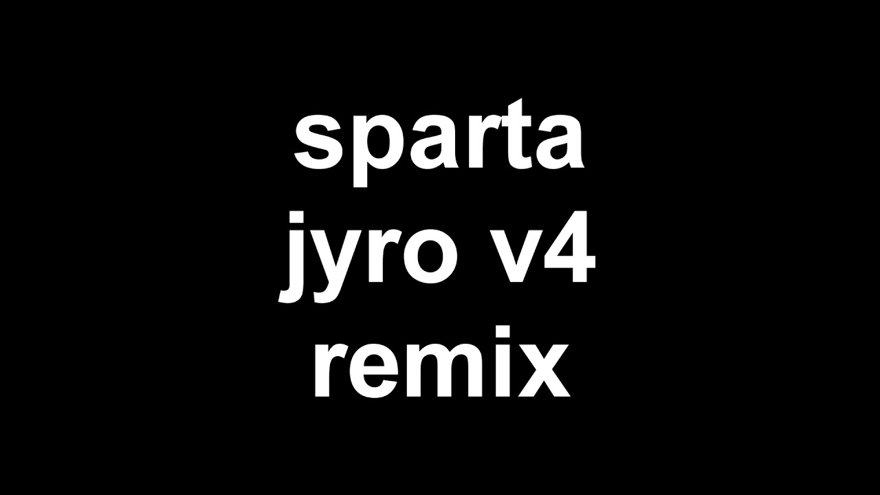 sparta jyro v4 base (reupload)