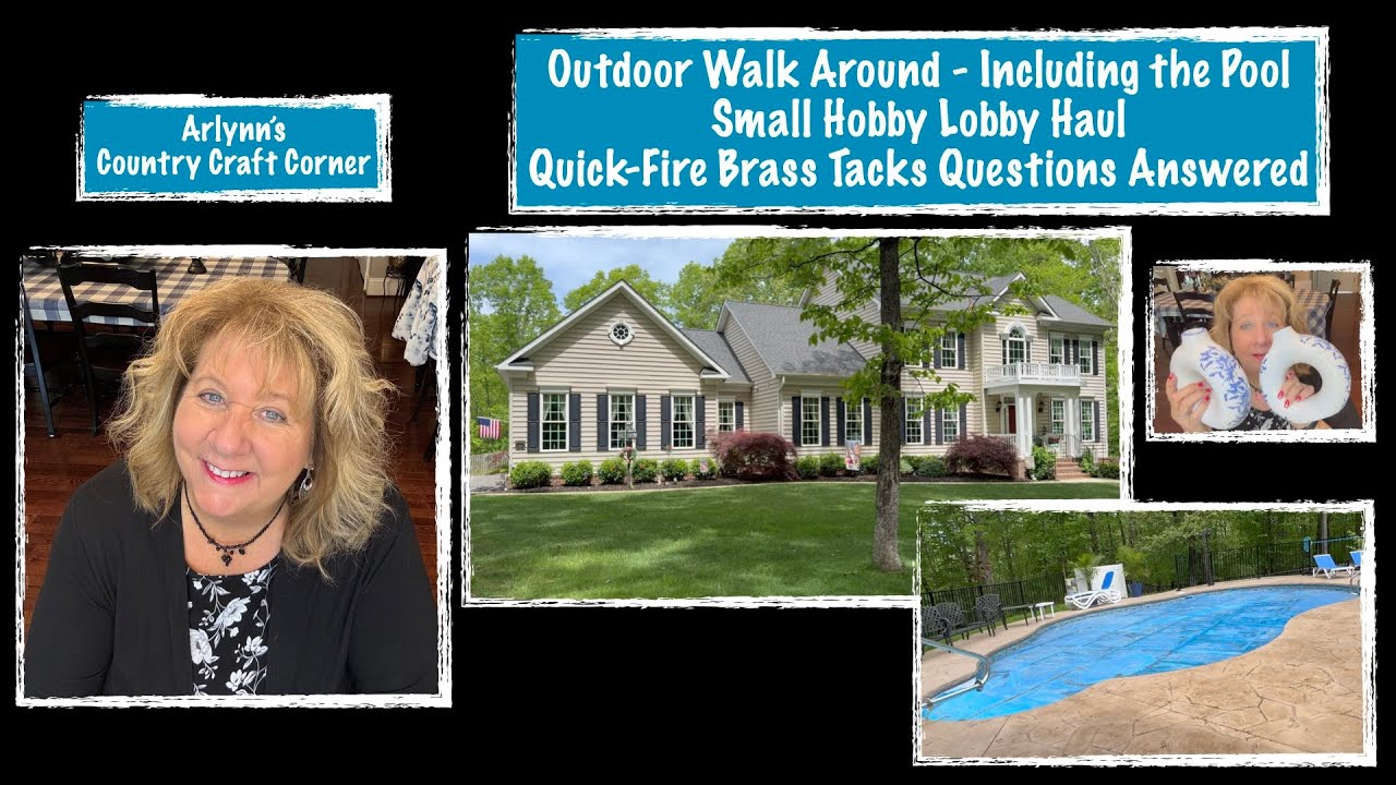 Outdoor Walk Around Including the Pool -Hobby Lobby Haul -Quick-Fire Brass Tacks Questions Answered