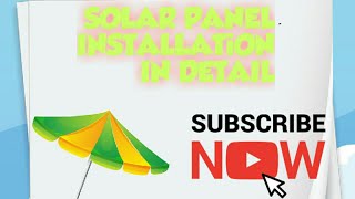 Installation Of Solar Panel In Detail