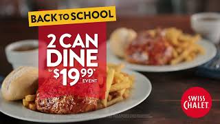 2 Can Dine at Swiss Chalet®
