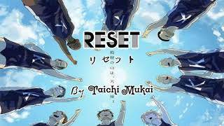 Reset リセットby Taichi Mukai Full Lyrics...