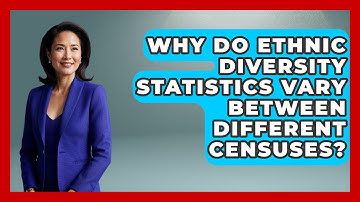 Why Do Ethnic Diversity Statistics Vary Between Different Censuses? | Demographic Data Answers News