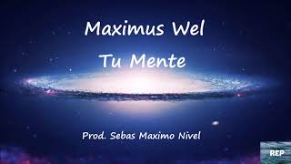 Maximus Wel - Tu Mente