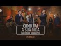 Eliane Fernandes + Marcos e Matteus - Como Vai a Sua Vida | Playback