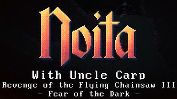 Fear of the Dark - Revenge of the Flying Chainsaw Part III - Let