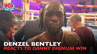 "WHERE IS NATHAN HEANEY?" - Denzel Bentley Reacts To Vicious Knockout Win Against Danny Dignum