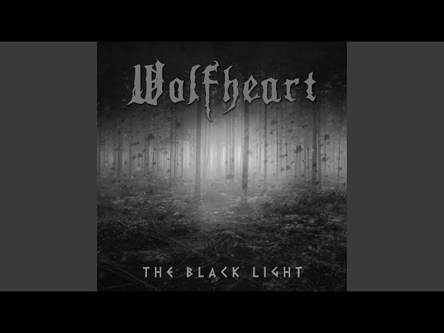 WOLFHEART - THE BLACK LIGHT