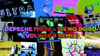 Depeche Mode - its no good (Volwer V remix)