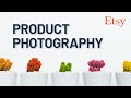 How to Photograph Products for an Online Store | ETSY Product Photography Tips