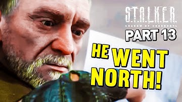 S.T.A.L.K.E.R. Shadow of Chernobyl | Blind Playthrough - Part 13 | OUR TARGET WENT NORTH...