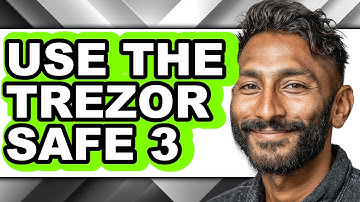 How to Use the Trezor Safe 3 - Full Guide